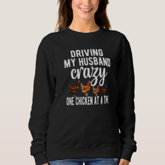 Fahren Sie mit meinem Mann Crazy Chicken Mama Chic Sweatshirt