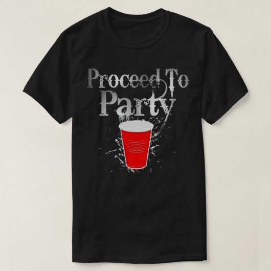 fahren Sie mit Party fort T-Shirt (Design vorne)