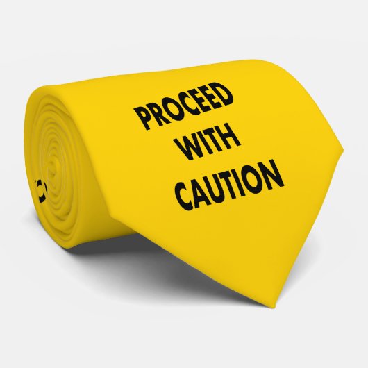 Fahren Sie mit Vorsicht fort Krawatte (Gerollt)