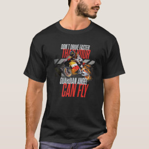 Fahren Sie nicht schneller als Ihr Guardian Angel  T-Shirt
