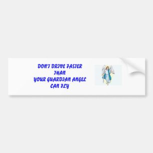 FAHREN SIE NICHT SCHNELLEREN THANYOUR WÄCHTER… AUTOAUFKLEBER