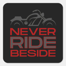 Fahren Sie nie nebenan Quadratischer Aufkleber