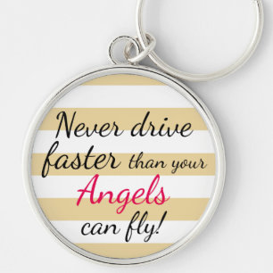 Fahren Sie nie schneller, als Engel Schlüsselkett Schlüsselanhänger