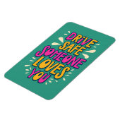 Fahren Sie sicher jemand Lieben Sie Magnet (Linke Seite)