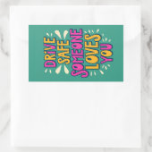 Fahren Sie sicher jemand Lieben Sie Rechteckiger Aufkleber (Tasche)