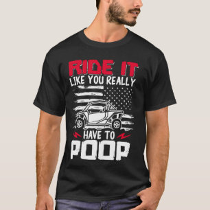Fahren Sie so, als müssten Sie wirklich Gekackt we T-Shirt