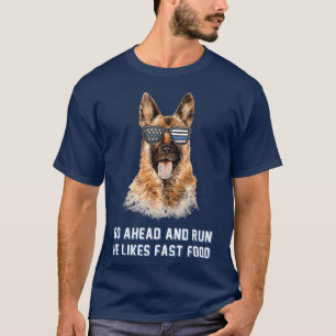 Fahren Sie vorbei, er mag Fast Food Funny K9 Unit T-Shirt
