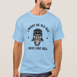 Fahren wie Hell Cool Biker Quote Idee T-Shirt