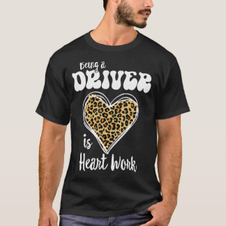 Fahrertätigkeit ist Liebe für Herzarbeit Leopard V T-Shirt