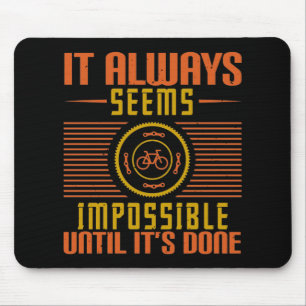 Fahrrad - Es scheint immer unmöglich Mousepad