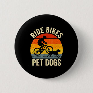 Fahrrad fahren Hunde streicheln lustiger Spruch fü Button