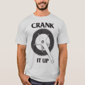 Fahrrad-Humor-Kurbel es herauf Fahrrad-radfahrenT T-Shirt (Vorderseite)