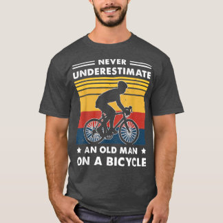 Fahrrad Vintage Unterschätze niemals einen alten M T-Shirt
