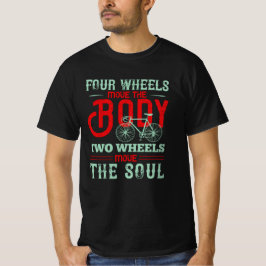 Fahrrad - Zwei Räder bewegen das Soul T-Shirt