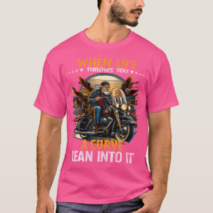 Fahrradfahrer, wenn das Leben einem eine Kurve für T-Shirt