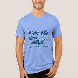 Fahrt durch die Welle - Widerstandsfähigkeit in Be Tri-Blend Shirt