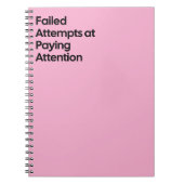 Failed Paying Attention Notebook Notizblock (Vorderseite)