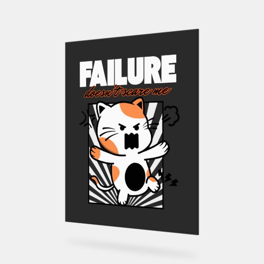 Failure Doesn't Scare Me Acrylschild (Winkel)