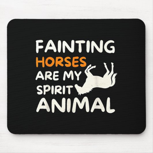 Fainting Horses Are My Srit Animal Funny Farm Hors Mousepad (Vorne)