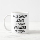 Fair Dinkum NAME BEST GRANDPA Straya (Australien) Kaffeetasse (Links)