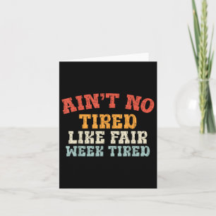 Fair Week Erschöpfung Funny Farm Animal Quote T-sh Karte