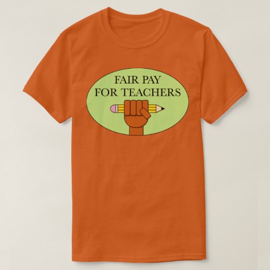 Fairer Lohn für unsere Lehrer Lehrergehälter T-Shirt (Design vorne)