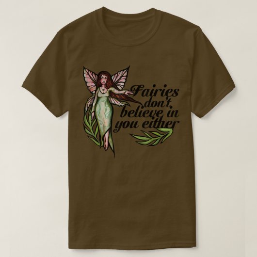 Fairies glauben weder an Sie noch an niedliche Fee T-Shirt (Design vorne)