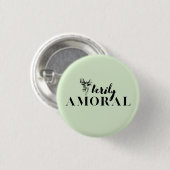 Fairies sind wahrlich Amoral Button (Vorne & Hinten)