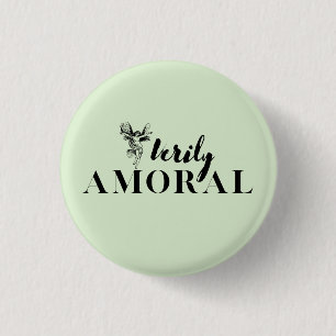 Fairies sind wahrlich Amoral Button