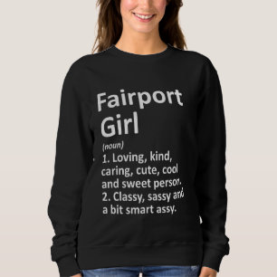 FAIRPORT GIRL NY NEW YORK Funny City Zuhause Roots Sweatshirt