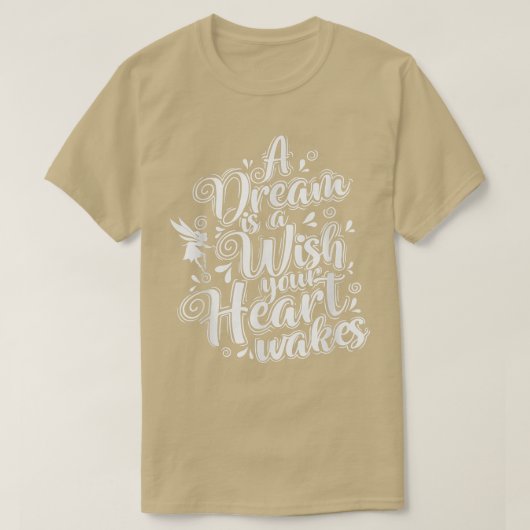 Fairy A Dream ist ein Wunsch, Ihr Herz wecke T-Shirt (Design vorne)