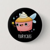 Fairy Cake Funny Cupcake Pun Dark BG Button (Vorderseite)