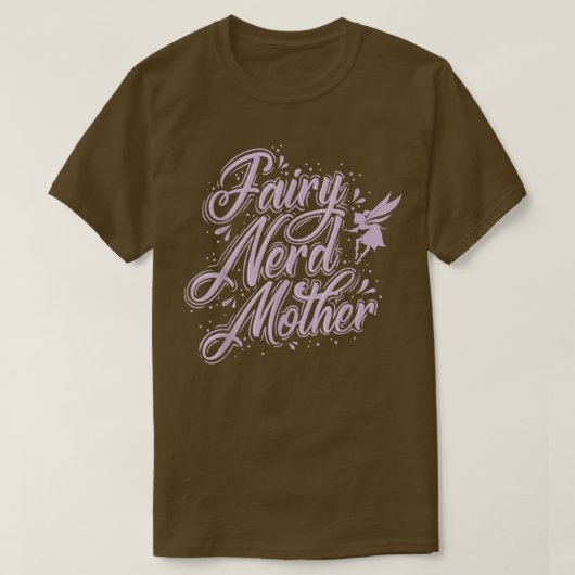 Fairy Fairy Nerd Mother T-Shirt (Design vorne)
