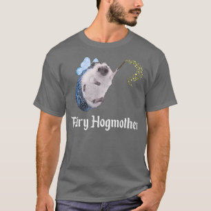 Fairy Hogmutter Funny Igel Godmutter Pricklepa T-Shirt
