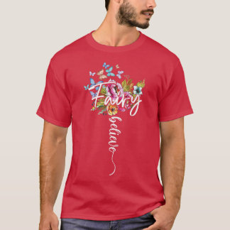 Fairy Magic Wonderful Glaube Blume Butterfly Ma T-Shirt