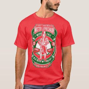 Fairy Shoemaker Mister Leprechaun T-Shirt