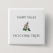 Fairy Tales do Come True Button (Vorderseite)