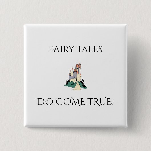 Fairy Tales do Come True Button (Vorderseite)