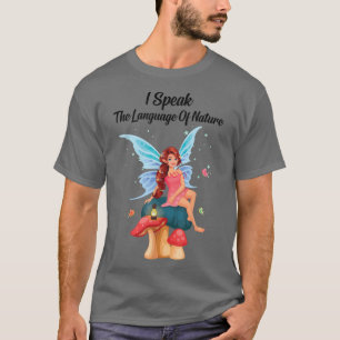 Fairycore ich spreche die Sprache der Naturfairies T-Shirt