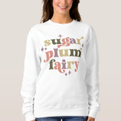 Fairycore Sugar Plum Fairy Text Art Sweatshirt (Vorderseite)