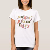 Fairycore Text Art Sugar Plum Fairy T-Shirt (Vorderseite)