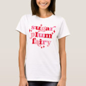 Fairycore Text Art Sugar Plum Fairy Valentine T-Shirt (Vorderseite)
