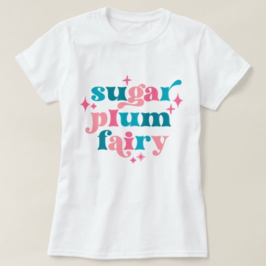 Fairycore Typografie Art Sugar Plum Fairy T-Shirt (Design vorne)