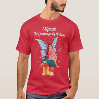 FairycoreIch spreche die Sprache der NaturFairiesF T-Shirt