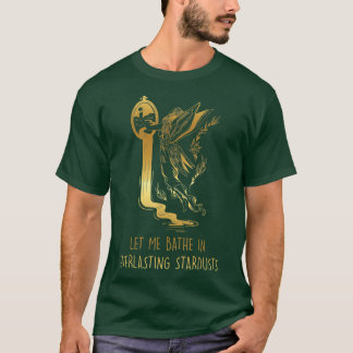 FairycoreLass mich in ewigen Stardusts badenMesse T-Shirt