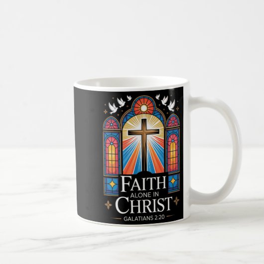 Faith Alone In Christ Cross Galatians 2_20 Kaffeetasse (Rechts)
