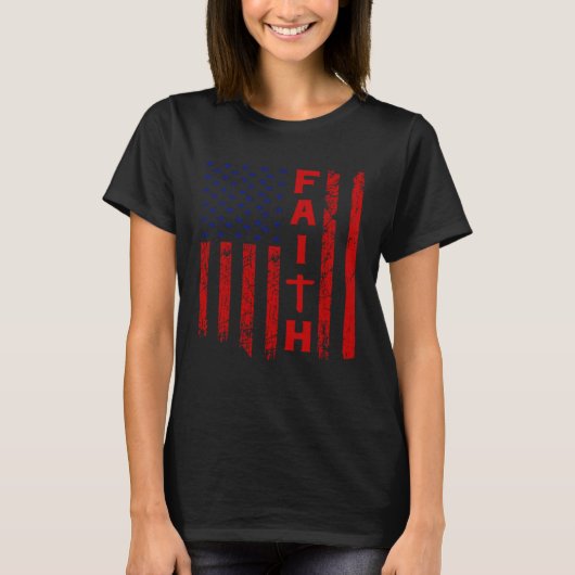 Faith And A Flag Christian For Men And Women T-Shirt (Vorderseite)