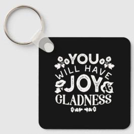 Faith and Happiness – Joy and Gladness Quotes Schlüsselanhänger