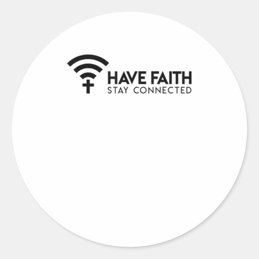 Faith Bleibe Connected TShirt Runder Aufkleber (Vorderseite)