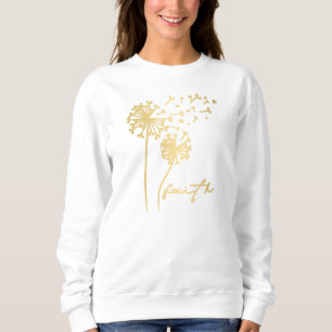 Faith Blooms: Dandelion Sweatshirt